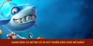 Bắn Cá NET88