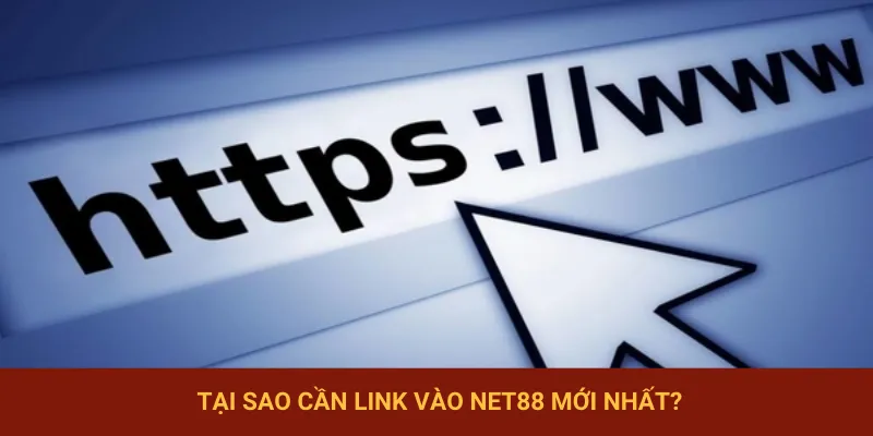 Tầm quan trọng của link vào NET88 mới nhất