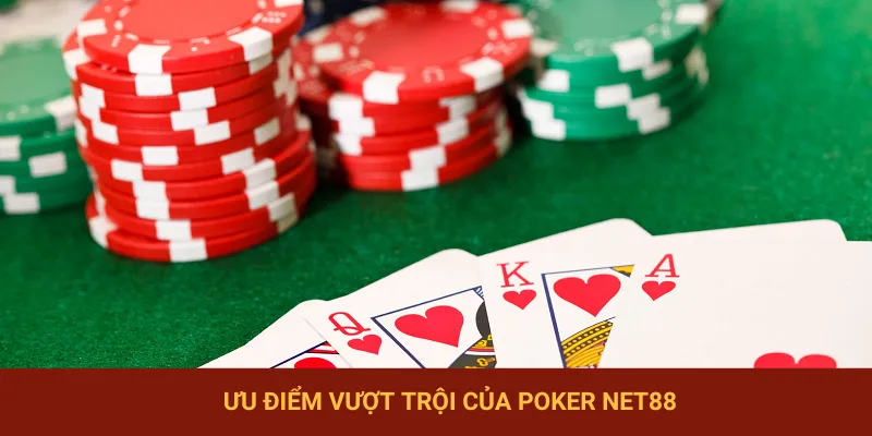 Ưu điểm khi chơi Poker NET88