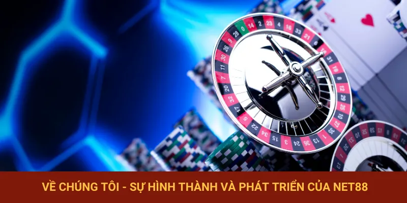 Về chúng tôi - NET88 là sân chơi cá cược online hàng đầu